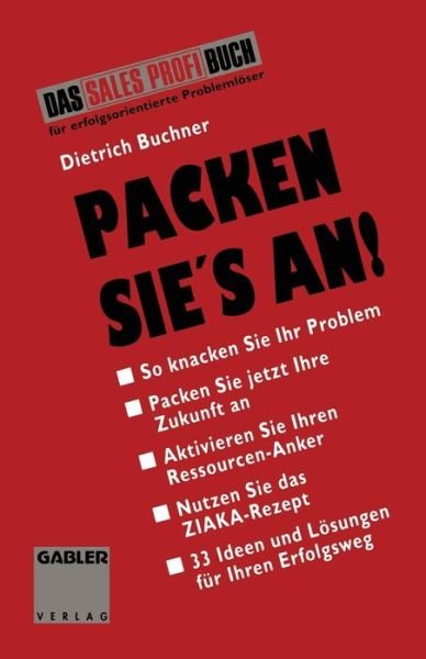 Cover for Dietrich Buchner · Packen Sie's an: 5 Schritte Zum Erfolg (Paperback Bog) [1993 edition] (2013)
