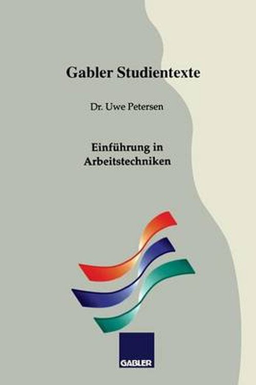 Uwe Petersen · Einfuhrung in Arbeitstechniken - Gabler-Studientexte (Paperback Book) [1993 edition] (1993)