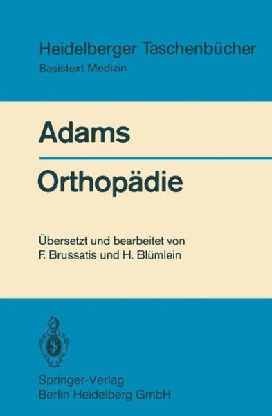 Cover for John C Adams · Orthopadie: Eine Einfuhrung Fur Studierende Der Medizin - Heidelberger Taschenbucher (Paperback Book) [German edition] (1982)