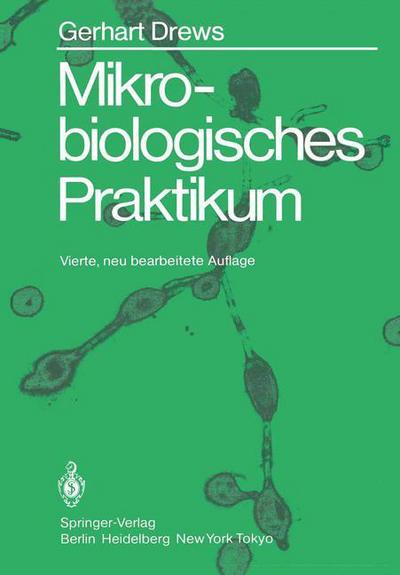 Cover for Gerhart Drews · Mikrobiologisches Praktikum (Paperback Book) [4., Neubearb. Aufl. edition] (1983)