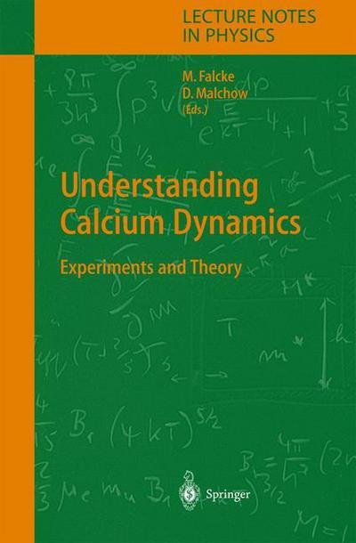 Cover for Falcke D Malchow · Understanding Calcium Dynamics: Experiments and Theory - Lecture Notes in Physics (Innbunden bok) [2003 edition] (2003)