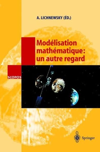 Cover for Alain Lichnewsky · Modelisation Mathematique: Un Autre Regard (Paperback Book) (2002)