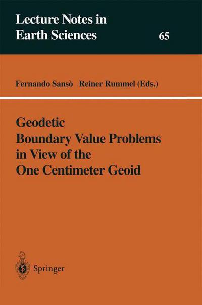 Cover for Fernando Sanso · Geodetic Boundary Value Problems in View of the One Centimeter Geoid - Lecture Notes in Earth Sciences (Paperback Book) (1997)
