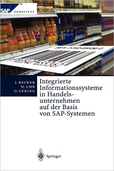 Cover for Joerg Becker · Integrierte Informationssysteme in Handelsunternehmen Auf Der Basis Von Sap-Systemen - SAP Kompetent (Gebundenes Buch) [2000 edition] (2000)