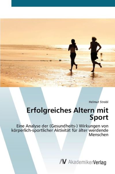 Cover for Strobl · Erfolgreiches Altern mit Sport (Book) (2012)