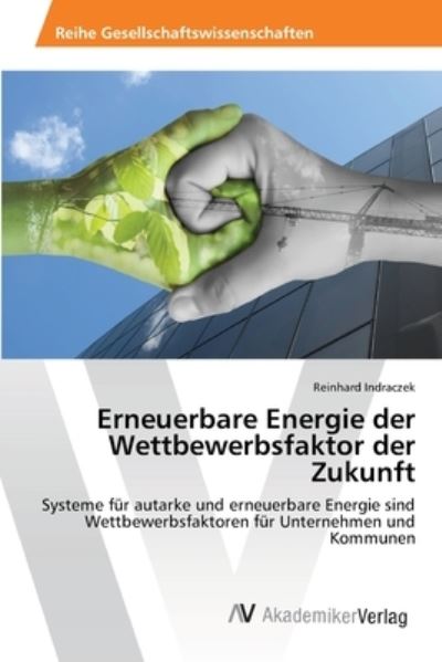 Cover for Indraczek · Erneuerbare Energie der Wettb (Bog) (2012)