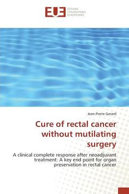 Cover for Gerard · Cure of rectal cancer without mu (Buch)