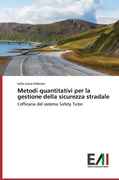 Cover for Imbriani Lella Liana · Metodi Quantitativi Per La Gestione Della Sicurezza Stradale (Taschenbuch) (2015)