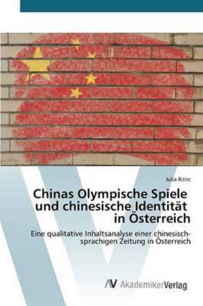 Cover for Ritirc Julia · Chinas Olympische Spiele Und Chinesische Identitat in Osterreich (Paperback Book) (2015)