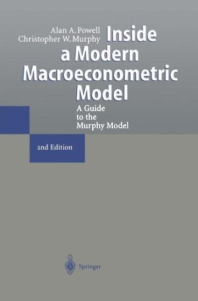 Cover for Alan A. Powell · Inside a Modern Macroeconometric Model: A Guide to the Murphy Model (Taschenbuch) [Softcover reprint of the original 2nd ed. 1997 edition] (2012)