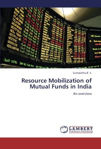 Cover for Sumalatha B. S. · Resource Mobilization of Mutual Funds in India: an Overview (Taschenbuch) (2012)