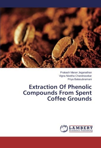 Cover for Jeganathan Prakash Maran · Extraction of Phenolic Compounds from Spent Coffee Grounds (Paperback Bog) (2014)