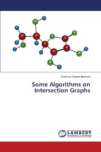 Some Algorithms on Intersection Graphs - Sambhu Charan Barman - Livros - LAP LAMBERT Academic Publishing - 9783659427367 - 20 de julho de 2013