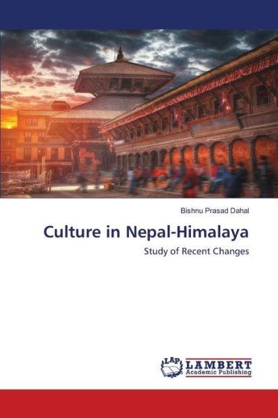 Cover for Dahal · Culture in Nepal-Himalaya (Book) (2020)