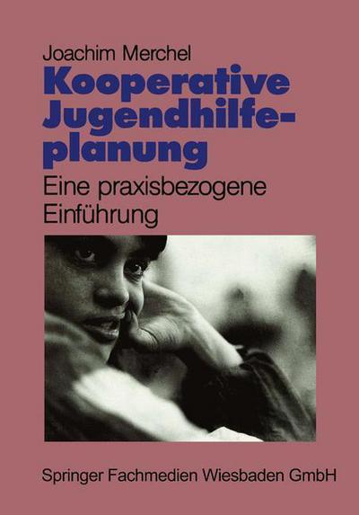 Cover for Joachim Merchel · Kooperative Jugendhilfeplanung: Eine Praxisbezogene Einfuhrung (Pocketbok) [1994 edition] (2013)