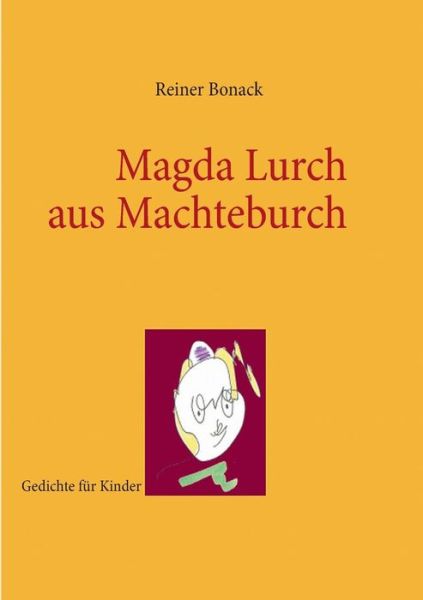 Cover for Reiner Bonack · Magda Lurch Aus Machteburch (Paperback Book) [German edition] (2013)