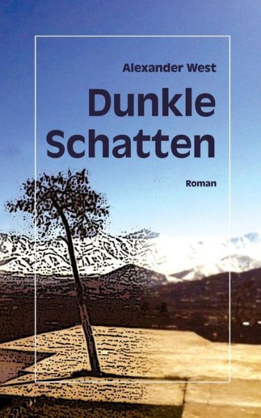 Cover for Alexander West · Dunkle Schatten (Paperback Book) [German edition] (2014)