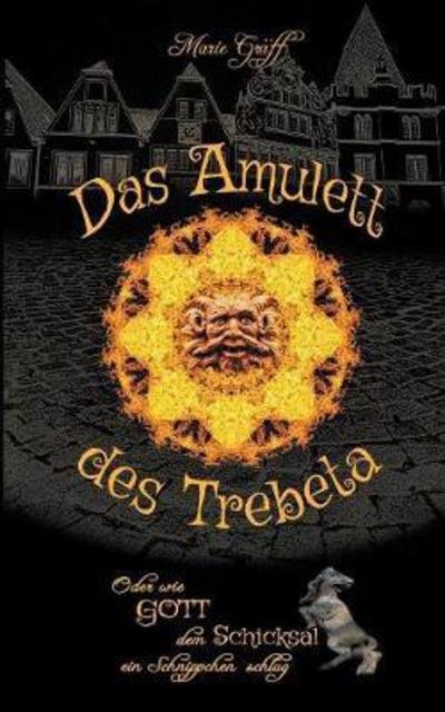 Cover for Gräff · Das Amulett des Trebeta (Buch) (2017)