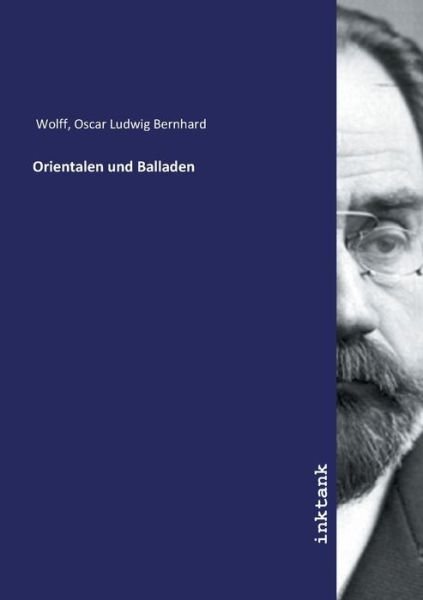 Cover for Wolff · Orientalen und Balladen (Book)