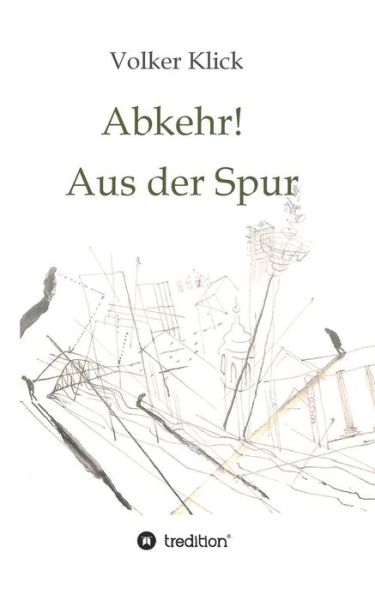 Cover for Klick · Abkehr! Aus der Spur (Book) (2019)