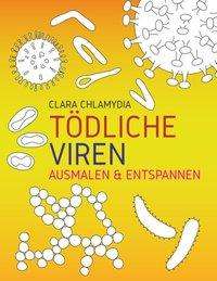 Cover for Chlamydia · Tödliche Viren Ausmalen &amp; Ent (Bok)