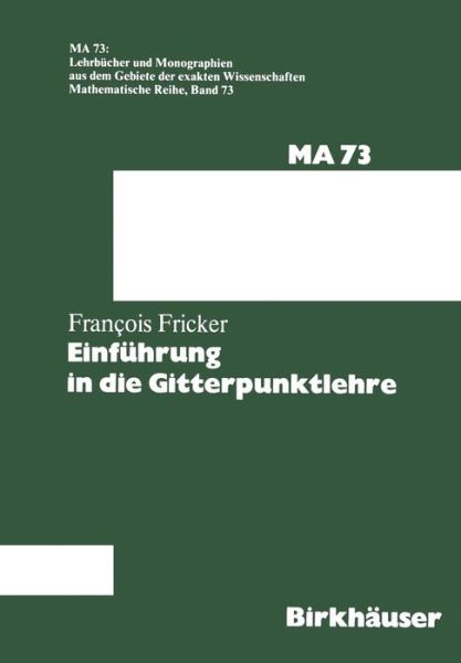 Cover for F Fricker · Einfuhrung in Die Gitterpunktlehre (Taschenbuch) [Softcover Reprint of the Original 1st 1982 edition] (1982)