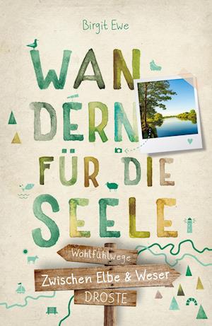 Cover for Birgit Ewe · Zwischen Elbe und Weser. Wandern für die Seele (Bok) (2024)