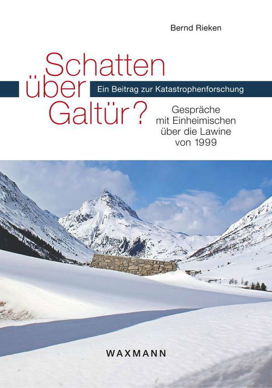 Cover for Bernd Rieken · Schatten uber Galtur?: Gesprache mit Einheimischen uber die Lawine von 1999. Ein Beitrag zur Katastrophenforschung (Pocketbok) (2019)