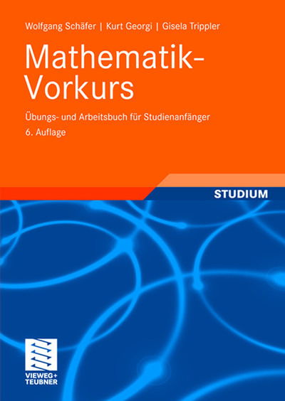 Cover for Wolfgang Schafer · Mathematik-Vorkurs: UEbungs- Und Arbeitsbuch Fur Studienanfanger (Paperback Book) [6th 6., Durchges. Aufl. 2006 edition] (2006)