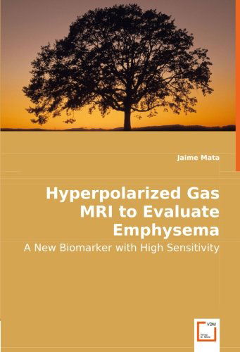 Cover for Jaime Mata · Hyperpolarized Gas Mri to Evaluate Emphysema: a New Biomarker with High Sensitivity (Pocketbok) (2008)