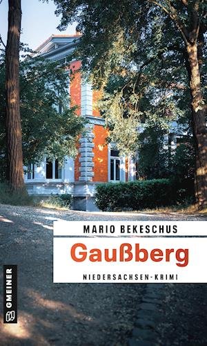 Gaußberg - Mario Bekeschus - Books - Gmeiner Verlag - 9783839201367 - February 9, 2022