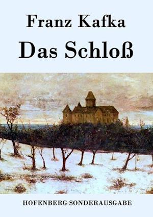 Cover for Franz Kafka · Das Schloß (Taschenbuch) (2015)