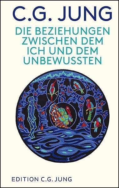 Cover for Jung · Die Beziehungen zwischen dem Ich u (Bog)