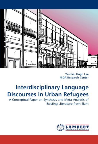 Cover for Nida Research Center · Interdisciplinary Language Discourses in Urban Refugees: a Conceptual Paper on Synthesis and Meta-analysis of Existing Literature from Siam (Paperback Book) (2011)