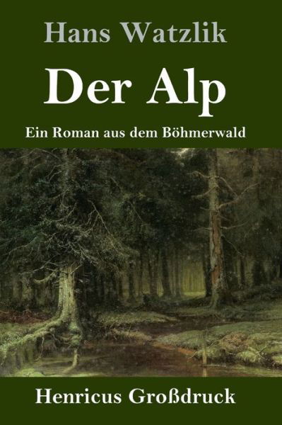 Cover for Hans Watzlik · Der Alp (Inbunden Bok) (2019)