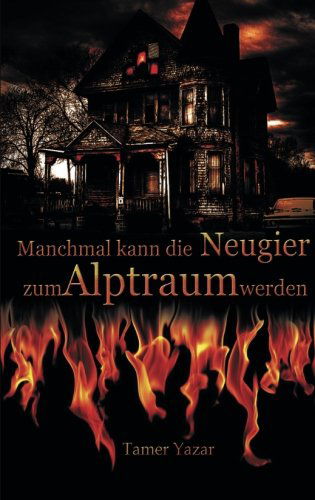 Cover for Yazar · Manchmal kann die Neugier zum Alp (Book) [German edition] (2014)