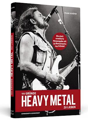 Cover for Frank Schäfer · 111 Gründe, Heavy Metal zu lieben - Erweiterte Neuausgabe - Paperback (Book) (2024)