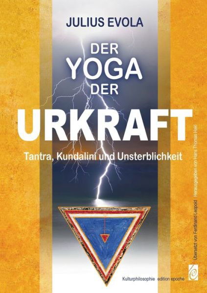 Cover for Julius Evola · Der Yoga der Urkraft: Tantra, Kundalini und Unsterblichkeit (Paperback Bog) (2020)