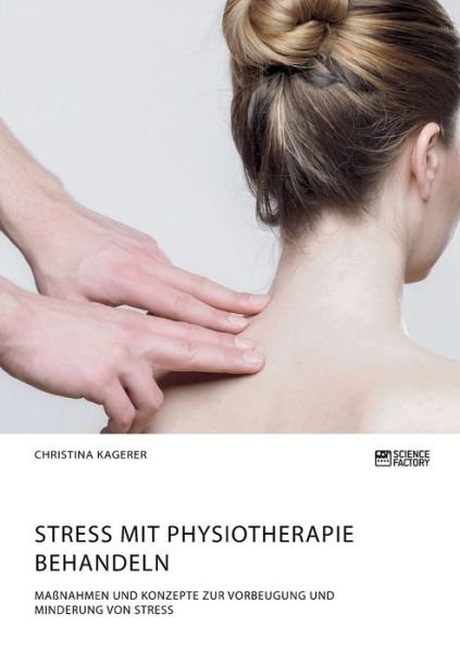 Cover for Kagerer · Stress mit Physiotherapie behan (Bok) (2020)