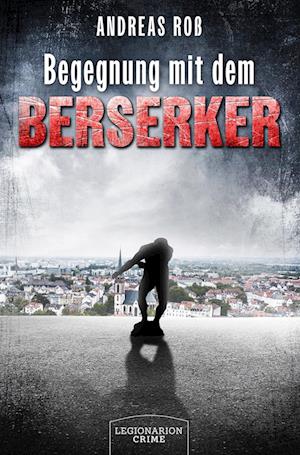 Cover for Andreas Roß · Begegnung mit dem Berserker (Buch) (2024)