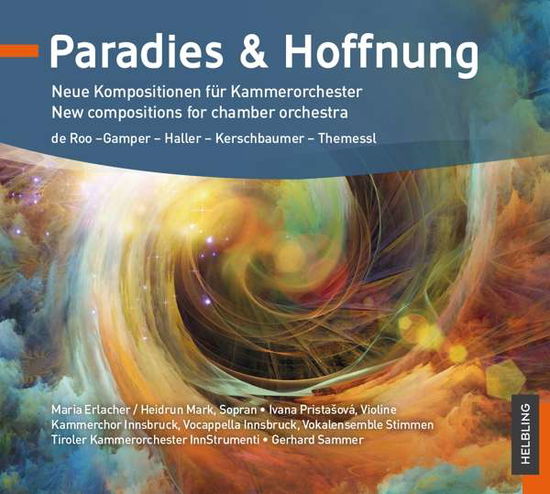 Paradies & Hoffnung - Sammer,Gerhard / Tiroler Kammerorchester - Music - Helbling Verlag - 9783990694367 - May 7, 2021