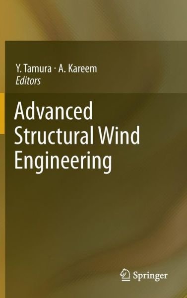 Advanced Structural Wind Engineering - Research Center Tpu Wind Engineering - Books - Springer Verlag, Japan - 9784431543367 - July 30, 2013