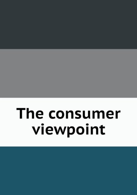 Cover for Good Housekeeping Institute · The Consumer Viewpoint (Paperback Bog) (2015)