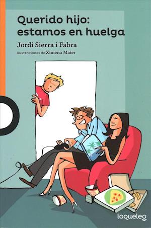 Cover for Jordi Sierra i Fabra · Querido Hijo Estamos en Huelga (Taschenbuch) (2015)