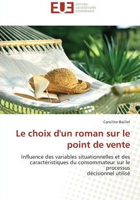 Cover for Baillet · Le choix d'un roman sur le poin (Book)