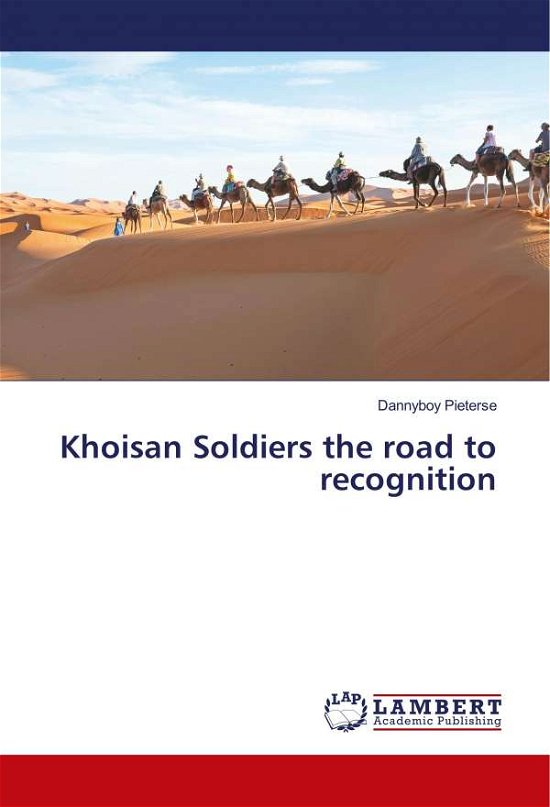 Cover for Pieterse · Khoisan Soldiers the road to r (Buch)