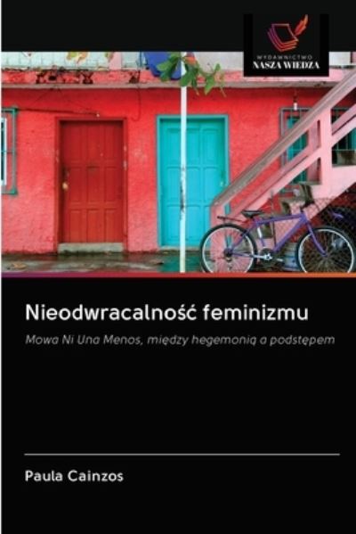 Cover for Paula Cainzos · Nieodwracalno?c feminizmu (Paperback Book) (2020)