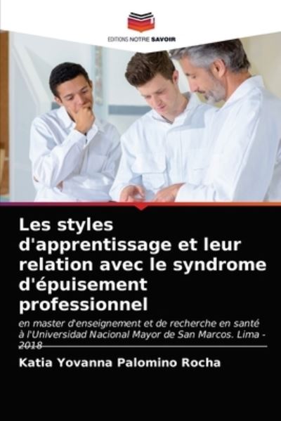 Cover for Katia Yovanna Palomino Rocha · Les styles d'apprentissage et leur relation avec le syndrome d'epuisement professionnel (Paperback Book) (2021)