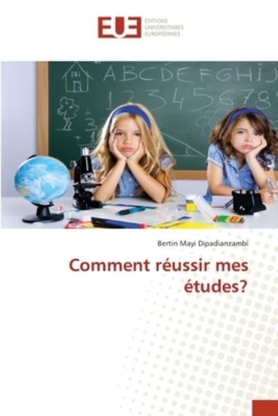 Cover for Bertin Mayi Dipadianzambi · Comment reussir mes etudes? (Paperback Book) (2021)