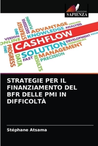 Cover for Stephane Atsama · Strategie Per Il Finanziamento del Bfr Delle PMI in Difficolta (Paperback Book) (2021)
